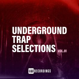 Album cover of Underground Trap Selections, Vol. 01
