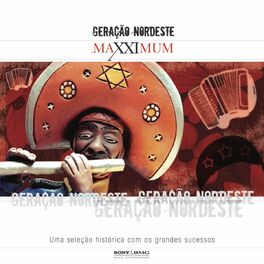 Album cover of Maxximum - Geração Nordeste