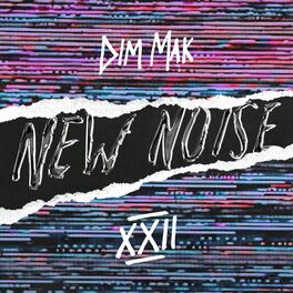 Album cover of Dim Mak Presents New Noise, Vol. 22