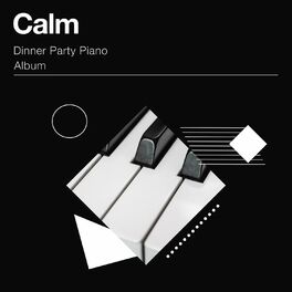 Album cover of Calm Dinner Party Piano Album