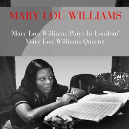 Album cover of Mary Lou Williams Plays in London / Mary Lou Williams Quartet