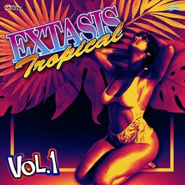 Album cover of Extasis Tropical, Vol. 1