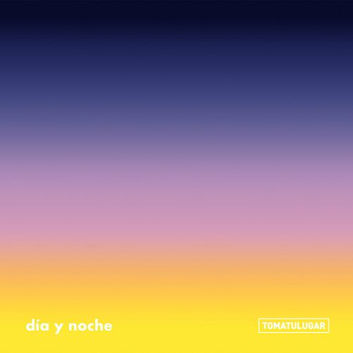 Toma Tu Lugar Día y Noche letras y canciones Escúchalas en Deezer
