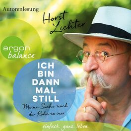 Album cover of Ich bin dann mal still - Meine Suche nach der Ruhe in mir (Gekürzt)