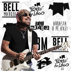 Download CD Bell Marques – Forró do Lago 2 2016