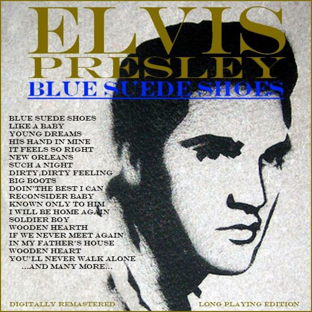 Blues suede shoes перевод. Elvis Presley Blue Suede Shoes. Elvis Presley - it feels so right.