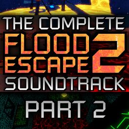 Album cover of Flood Escape 2 Part 2 (Complete Original Soundtrack)
