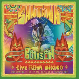 Album cover of Corazón - Live From Mexico: Live It To Believe It