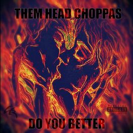Album cover of Do You Better (feat. A1, Choppsuie, Krazy-T & Rocko Bandz)