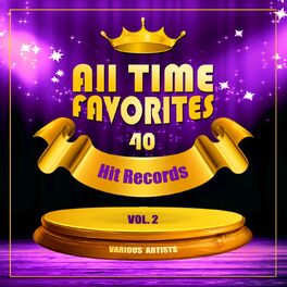 Album cover of All Time Favorites (40 Hit Records), Vol. 2