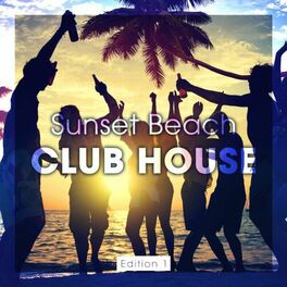 Album cover of Sunset Beach Club House, Edition 1