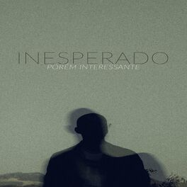 Album cover of Inesperado, Porém Interessante