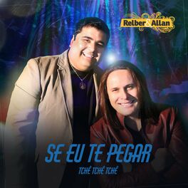 Album cover of Se Eu Te Pegar (Tchê Tchê Tchê) (Ao Vivo)
