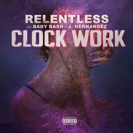 Album cover of Clock Work (feat. Baby Bash, J. Hernandez)