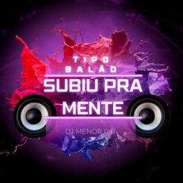 Album cover of Mega Tipo Balão, Subiu Pra Mente