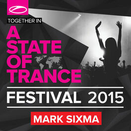 Album cover of A State Of Trance Festival 2015 (Mixed by Mark Sixma)