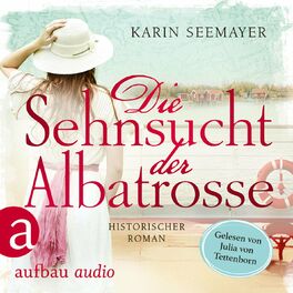 Album cover of Die Sehnsucht der Albatrosse (Ungekürzt)