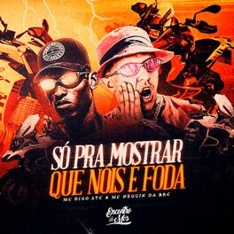 Album cover of Só pra Mostrar Que Nóis É Foda