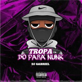 Album cover of Tropa do Para Nunk (feat. MC Lina)