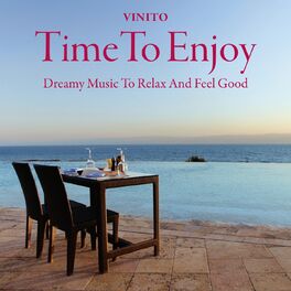 Album cover of Time to Enjoy: Dreamy Music to Relax