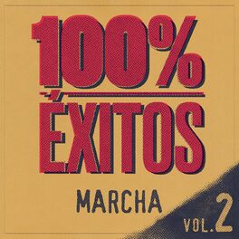 Album cover of 100% Éxitos - Marcha Vol 2