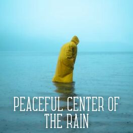 Album cover of Peaceful Center of the Rain
