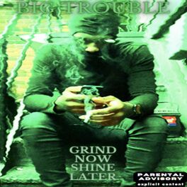 Album cover of Grind Now Shine Later