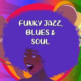 Album cover of Funky Jazz, Blues & Soul