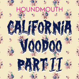 Album cover of California Voodoo, Pt. II