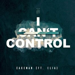 Album cover of I Can't Control (feat. Elia)