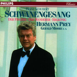 Album cover of Franz Schubert: Schwanengesang, D.957 - Der Wanderer, D.493 - Der Fischer, D.225 - Erlkönig, D.328