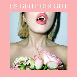 Album cover of Es geht dir gut