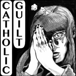 Album cover of Catholic Guilt