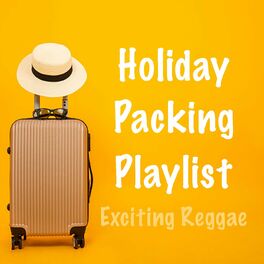 Album cover of Holiday Packing Playlist Exciting Reggae