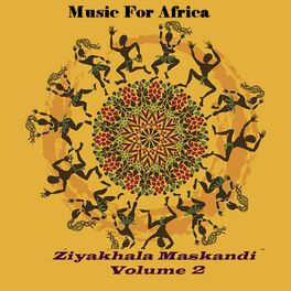 Album cover of Music For Africa - Ziyakhala Maskandi Volume 2