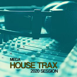 Album cover of Mega House Tracks 2020 Session
