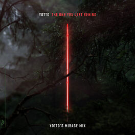 Album cover of The One You Left Behind (Yotto's Mirage Mix)