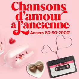 Album cover of Chansons d'amour à l'ancienne (Années 80-90-2000)