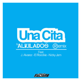 Album cover of Una Cita (Remix) [feat. J. Alvarez, El Roockie & Nicky Jam]