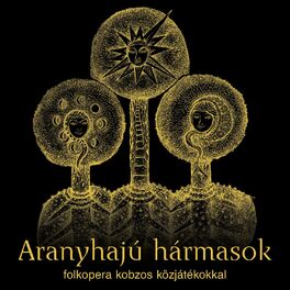 Album cover of Aranyhajú hármasok (folkopera kobzos közjátékokkal)