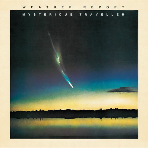 weather-report-mysterious-traveller-chansons-et-paroles-deezer