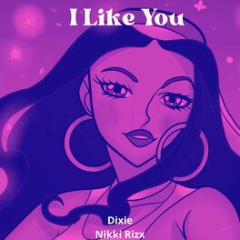 Album cover of I Like You (feat. Dixie)