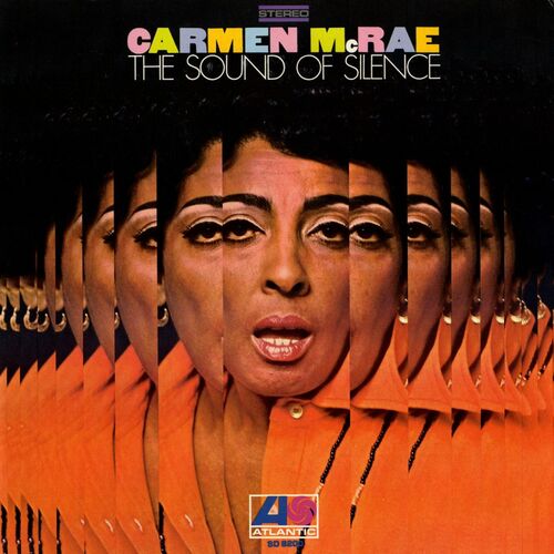 Carmen McRae - The Sound Of Silence: lyrics and songs | Deezer