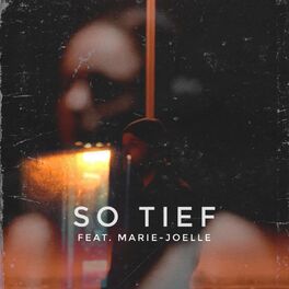 Album cover of So Tief (feat. Marie-Joelle)