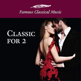 Album cover of Classic for 2 (Famous Classical Music)