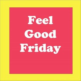 Album cover of Feel Good Friday