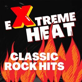 Album cover of Extreme Heat: Classic Rock Hits