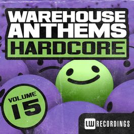 Album cover of Warehouse Anthems: Hardcore, Vol. 15