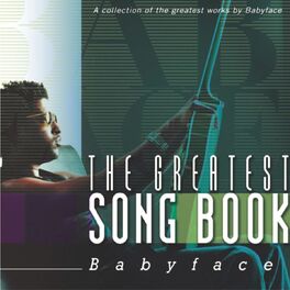 Album cover of The Greatest Songbook: Babyface