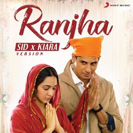 Album cover of Ranjha (Sid X Kiara Version)